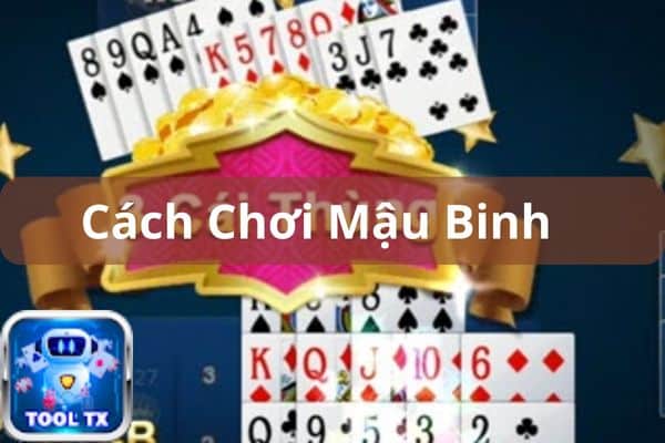 cach choi mau binh