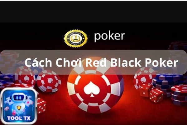 cach choi red black poker