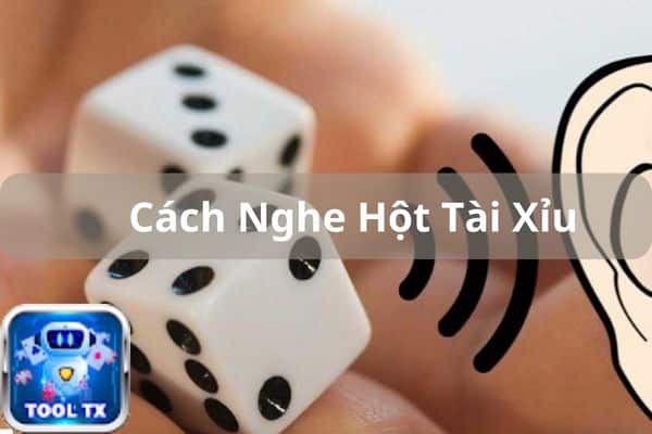 cach nghe hot tai xiu