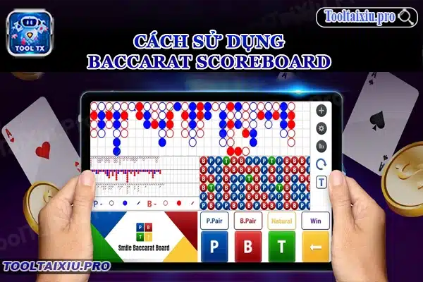 Cách Sử Dụng Baccarat Scoreboard Hiệu Quả