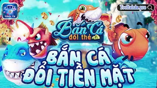 Bắn cá đổi tiền thật