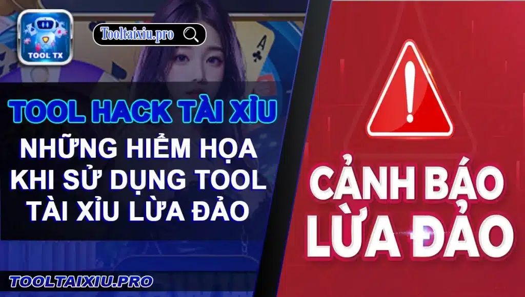 Cảnh Báo: Những Hiểm Họa Khi Sử Dụng Tool Tài Xỉu Lừa Đảo Và Cách Phòng Tránh