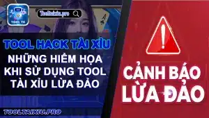 Cảnh Báo: Những Hiểm Họa Khi Sử Dụng Tool Tài Xỉu Lừa Đảo Và Cách Phòng Tránh