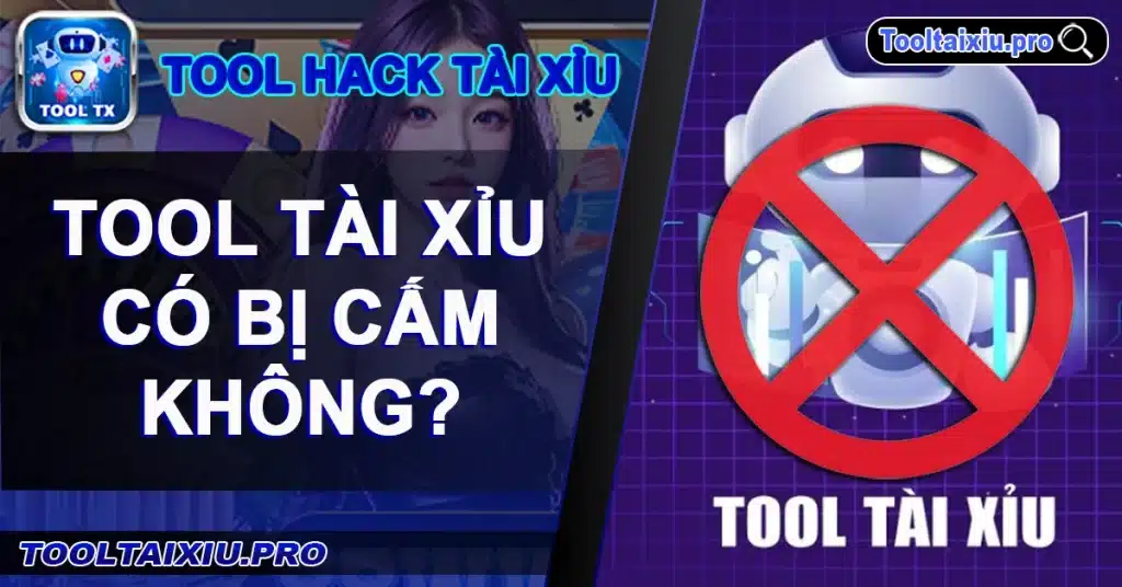 Tool Tài Xỉu Có Bị Cấm Không